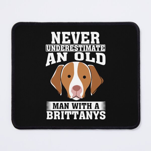 Item preview, Never Underestimate an Old Man with Brittanys designed and sold by CosmoKitsch.