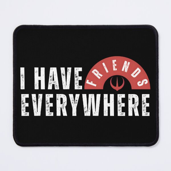 Item preview, I Have Friends Everywhere – Friendship Quote | Positive Social Design Tee & Gifts designed and sold by Teetreasure2.