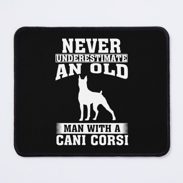 Item preview, Never Underestimate an Old Man with Cani Corsi designed and sold by CosmoKitsch.
