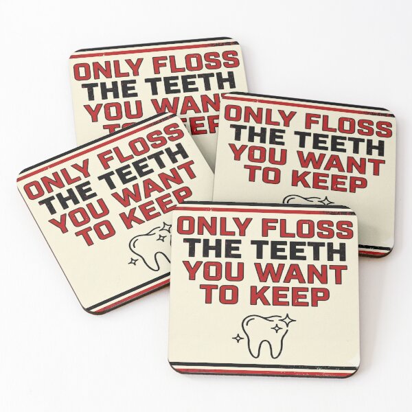 Item preview, ​Only Floss The Teeth You Want To Keep - Funny Dental Quote designed and sold by DrToothStudio.