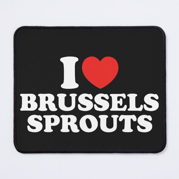 Item preview, I Love Brussels Sprouts designed and sold by shitpostee.
