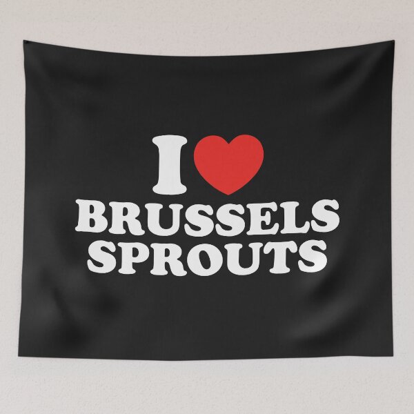 Item preview, I Love Brussels Sprouts designed and sold by shitpostee.