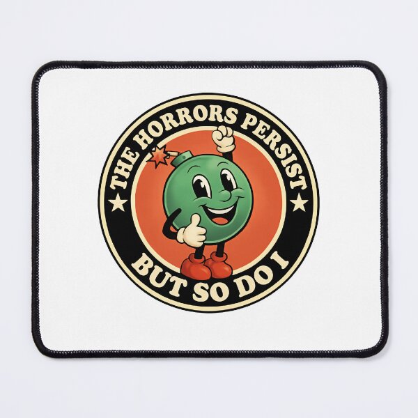 Item preview, The Horrors Persist But So Do I Vintage Survival Funny Sayings designed and sold by SkeletonsDanger.