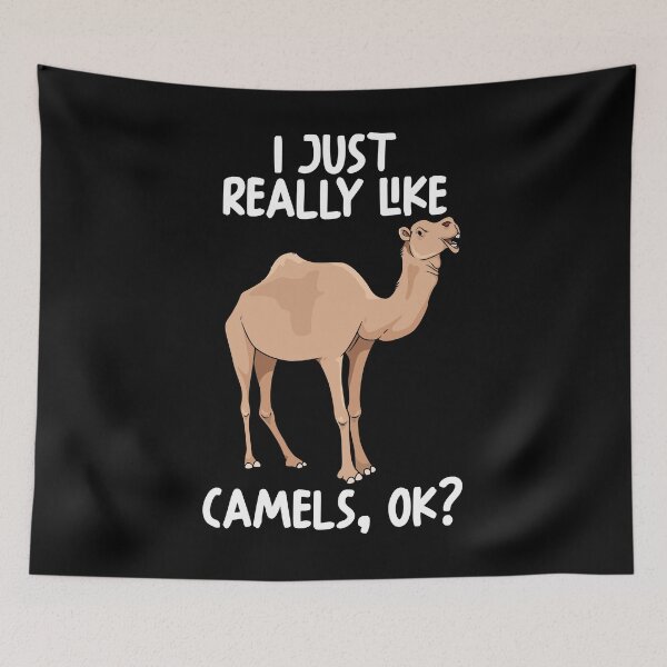 Item preview, I Just Really Like Camels Ok? designed and sold by GabbyKash.