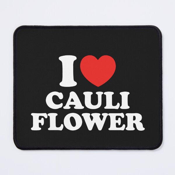 Item preview, I Love Cauliflower designed and sold by shitpostee.