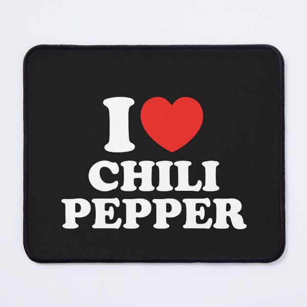 Item preview, I Love Chili Pepper designed and sold by shitpostee.