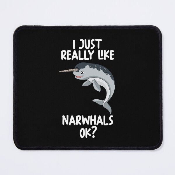 Item preview, I Just Really Like Narwhals Ok? designed and sold by GabbyKash.