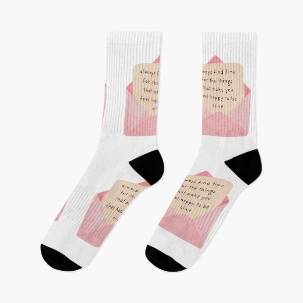 Item preview, always find time for the things that make you feel happy to be alive designed and sold by SWETA HALDER.