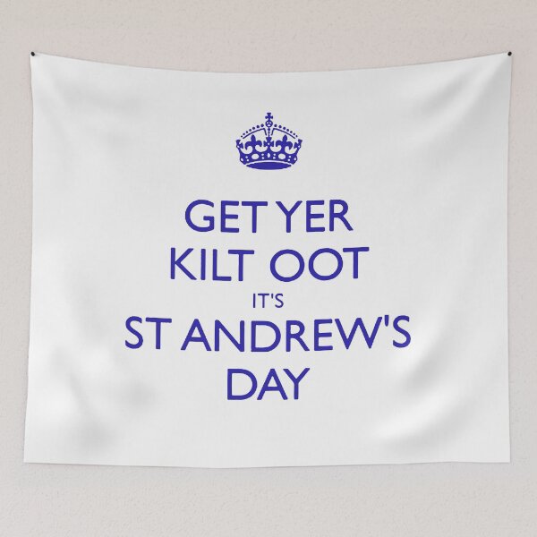 Item preview, Get Yer Kilt Oot Its St Andrews Day Blue Text designed and sold by taiche.