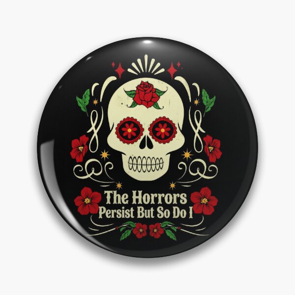 Item preview, The Horrors Persist But So Do I Sugar Skull Spirit designed and sold by SkeletonsDanger.