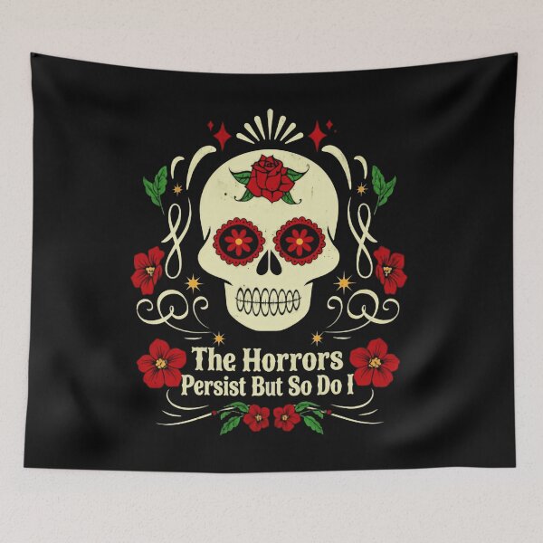 Item preview, The Horrors Persist But So Do I Sugar Skull Spirit designed and sold by SkeletonsDanger.