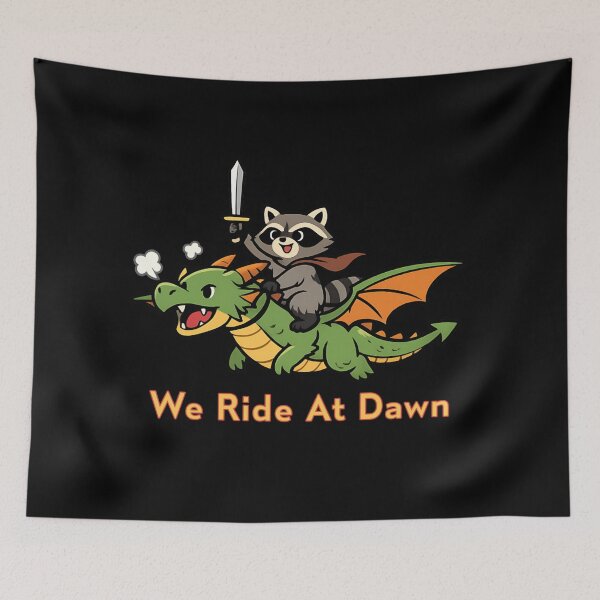 Item preview, Cute Raccoon Riding Dragon – We Ride At Dawn Funny Fantasy Cartoon designed and sold by SidTastic .