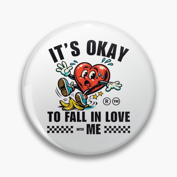 Item preview, It's okay to fall in with me designed and sold by Peerless-Prime.