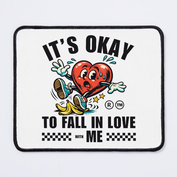 Item preview, It's okay to fall in with me designed and sold by Peerless-Prime.