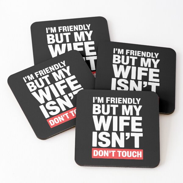 Item preview, I'm Friendly But My Wife Isn't Don't Touch - This sarcastic design is perfect for confident husbands who enjoy playful marriage humor and proudly joke about their jealous wife’s funny warning. designed and sold by ZyziowskyArt.