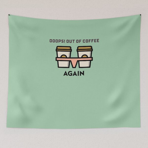 Item preview, OOOPS! OUT OF COFFEE AGAIN designed and sold by JusTiceT-shirts.