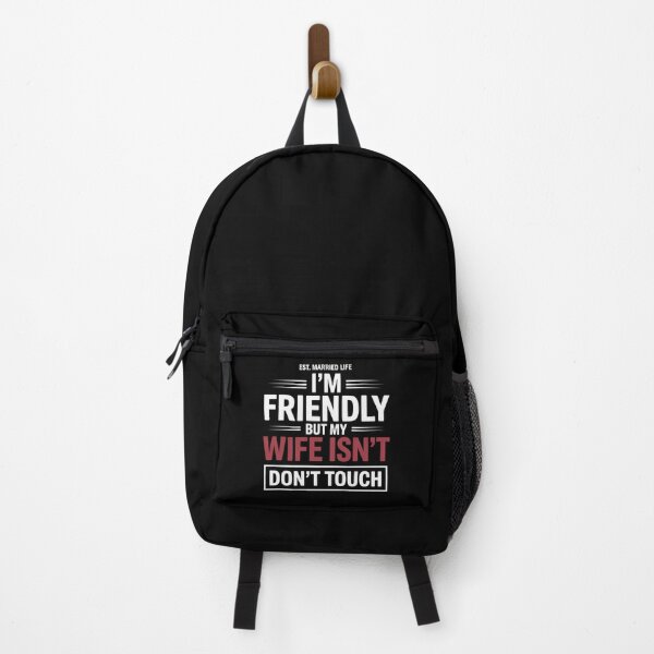 Item preview, I'm Friendly But My Wife Isn't Don't Touch - This sarcastic design is perfect for confident husbands who enjoy playful marriage humor and proudly joke about their jealous wife’s funny warning. designed and sold by ZyziowskyArt.