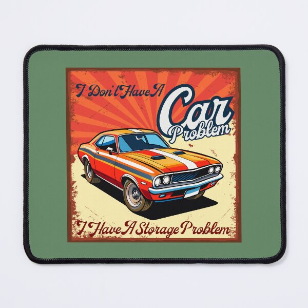 Item preview, Funny Car Lover I Don't Have a Car Problem I Have a Storage Problem designed and sold by Zayavca.
