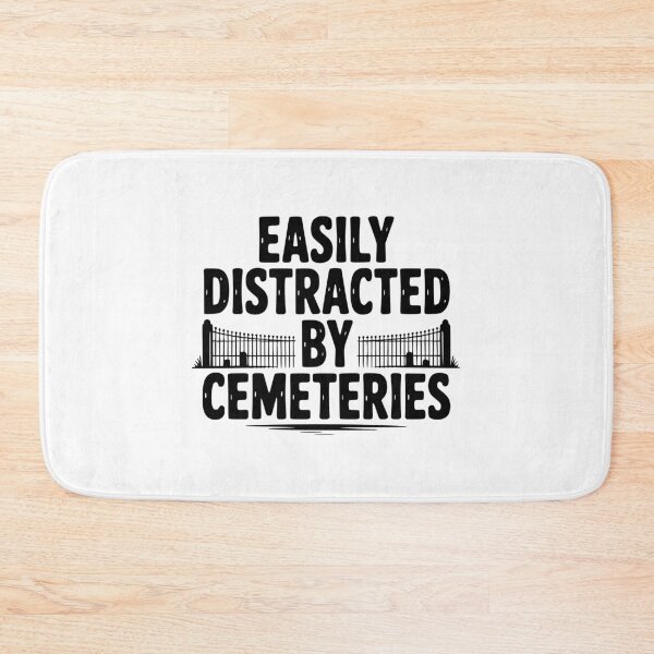 Item preview, Easily Distracted by Cemeteries designed and sold by Frank Ring.