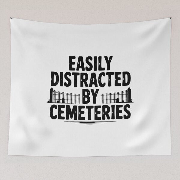 Item preview, Easily Distracted by Cemeteries designed and sold by Frank Ring.