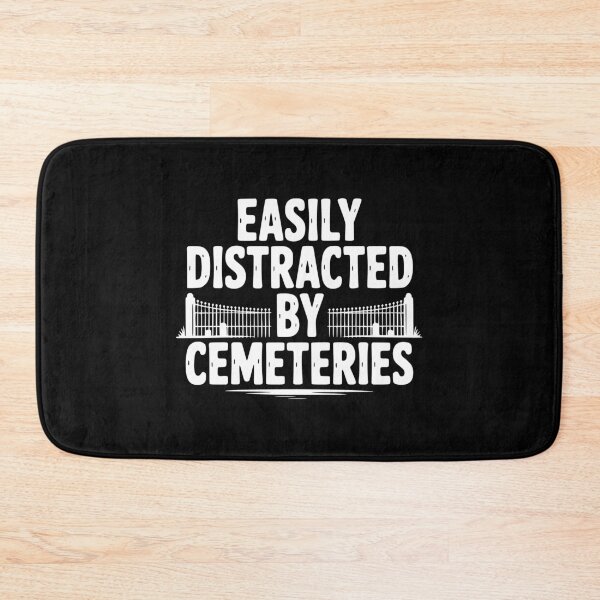 Item preview, Easily Distracted by Cemeteries designed and sold by Frank Ring.