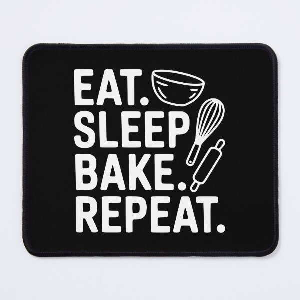 Item preview, Eat . Sleep. Bake. Repeat. designed and sold by Frank Ring.