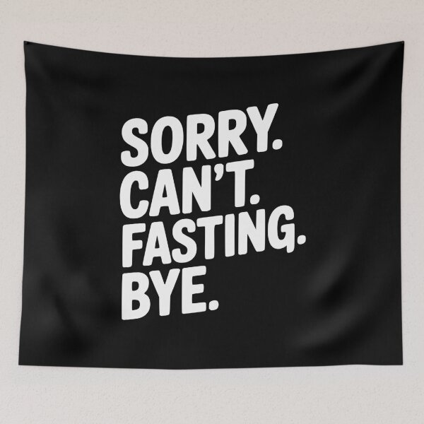 Item preview, Sorry. Can't. Fasting. Bye. designed and sold by Frank Ring.