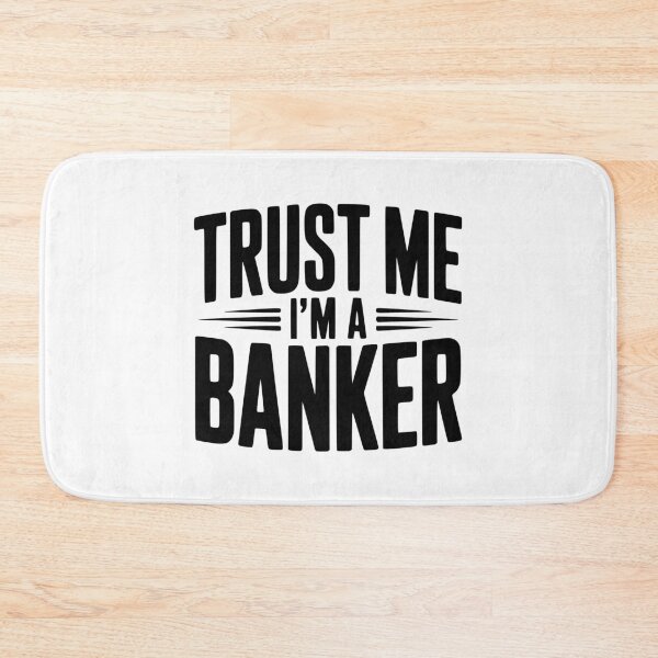 Item preview, Trust Me I'm a Banker designed and sold by Frank Ring.