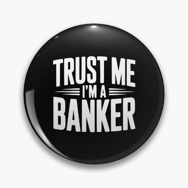 Item preview, Trust Me I'm a Banker designed and sold by Frank Ring.