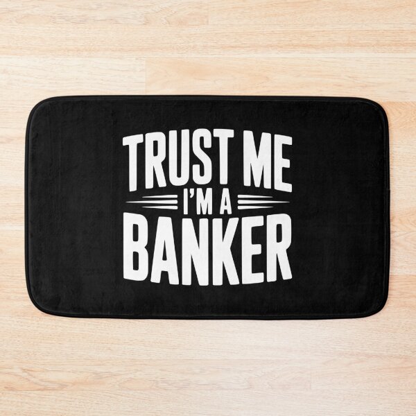 Item preview, Trust Me I'm a Banker designed and sold by Frank Ring.