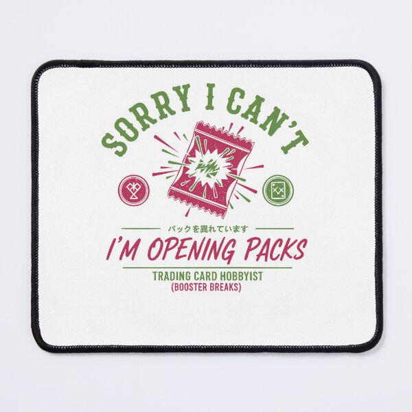 Item preview, Sorry I Cant Im Opening Packs Trading Card designed and sold by LuminOrb.
