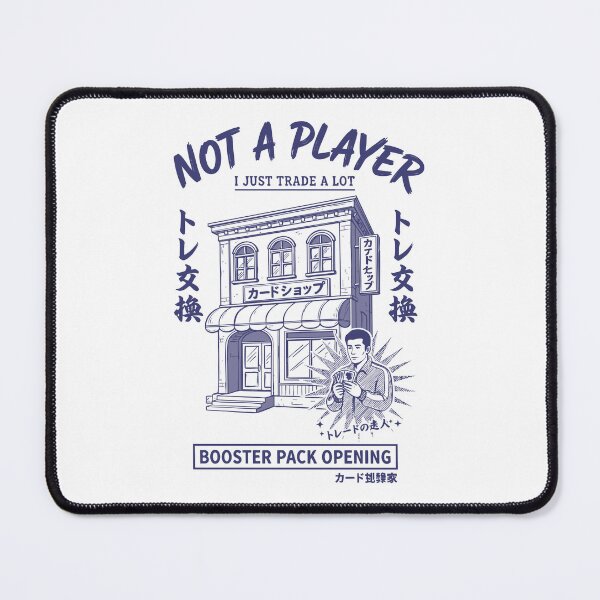 Item preview, Not A Player I Just Trade A Lot Booster Pack designed and sold by LuminOrb.