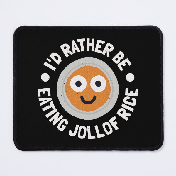 Item preview, I'd Rather Be Eating Jollof Rice - Ghanaian Jollof Rice designed and sold by TomThornton.