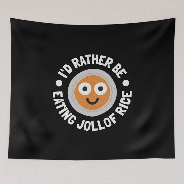 Item preview, I'd Rather Be Eating Jollof Rice - Ghanaian Jollof Rice designed and sold by TomThornton.