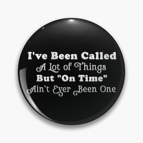 Item preview, Never "On Time" designed and sold by AppyAudacity.