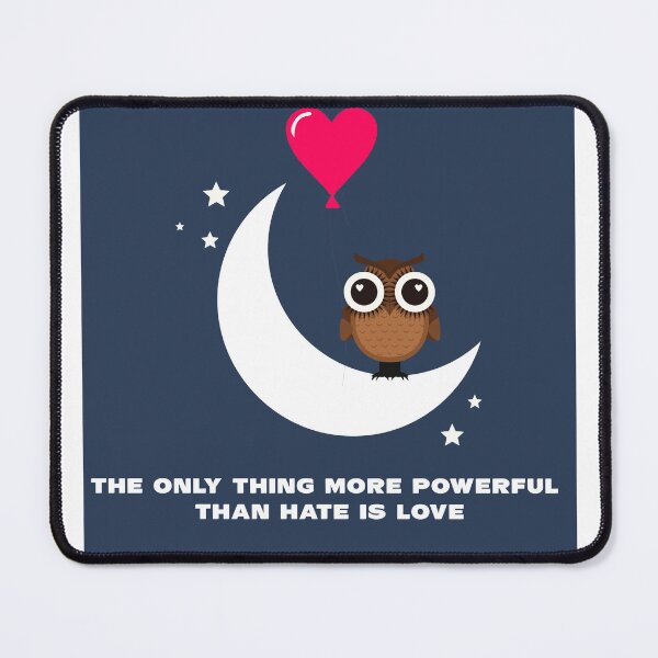 Item preview, The Only Thing More Powerful Than Hate Is Love – Cute Owl Moon Valentine Quote Design designed and sold by PixelWaveBD.