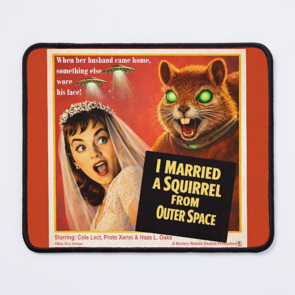 Item preview, I Married a Squirrel from Outer Space designed and sold by MissTerryWoman.
