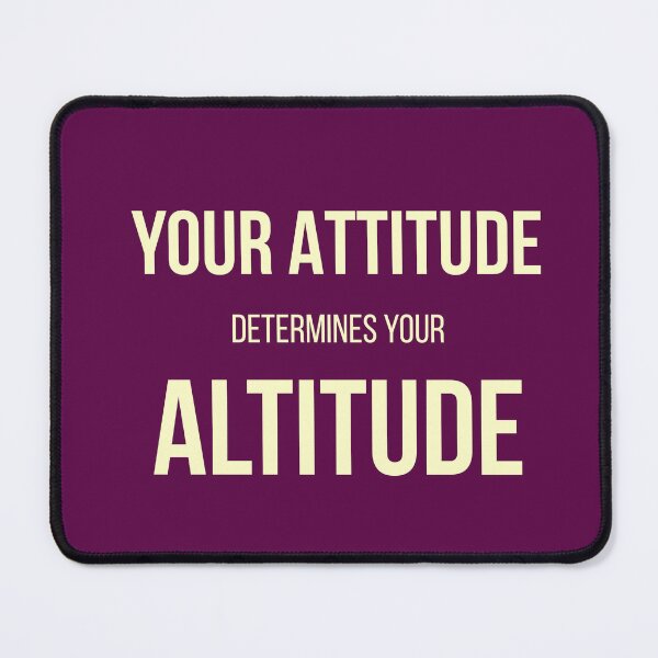 Item preview, Your Attitude Determines Your Altitude – Motivational Quote T-Shirt designed and sold by Qcima.