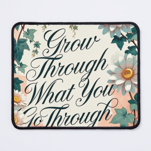 Item preview, Grow Through What You Go Through Floral Bloom designed and sold by CoquetteLunaCo.