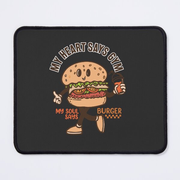 Item preview, My Heart Says Gym But My Soul Screams BURGER designed and sold by TFX Creative.