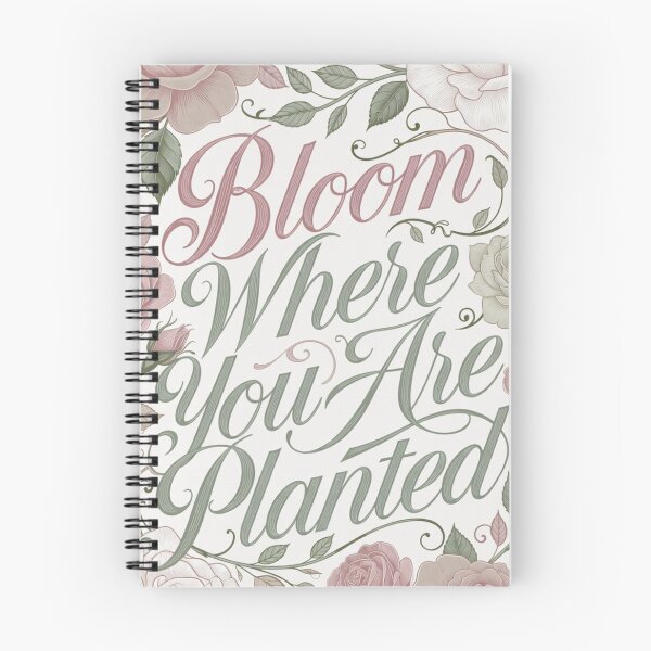 Item preview, Bloom Where You Are Planted Rose Quote designed and sold by CoquetteLunaCo.