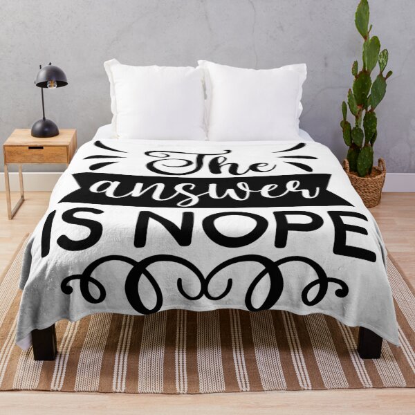 Item preview, The Answer Is Nope Typography Design – Funny Sarcastic Quote Minimal Text Art designed and sold by PnrArtDesign.