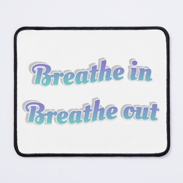 Item preview, Breathe In, Breathe Out – Mindfulness Quote Design designed and sold by CosmicCutouts.