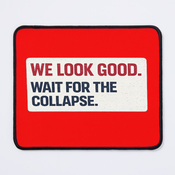 Item preview, We Look Good. Wait for the Collapse – England Cricket Fan Humor Design designed and sold by BKRsport.