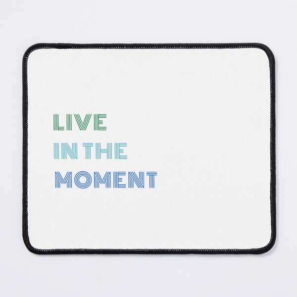 Item preview, Live in the Moment Design designed and sold by GiraffeandStuff.