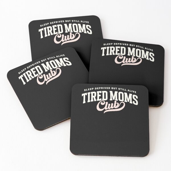 Item preview, Sleep Deprived But Still Alive Tired Moms Club designed and sold by krystalRomanart.