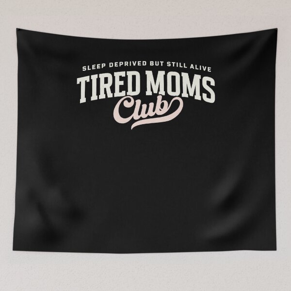 Item preview, Sleep Deprived But Still Alive Tired Moms Club designed and sold by krystalRomanart.