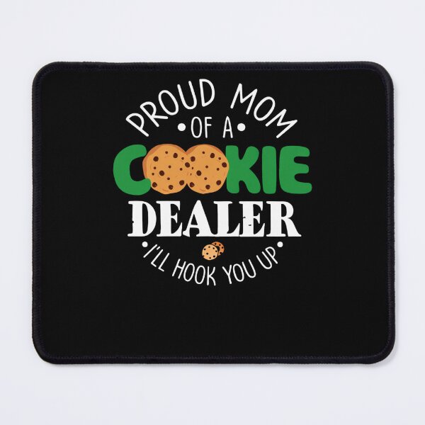 Item preview, Proud Mom Of A Cookie Dealer I’ll Hook You Up designed and sold by krystalRomanart.