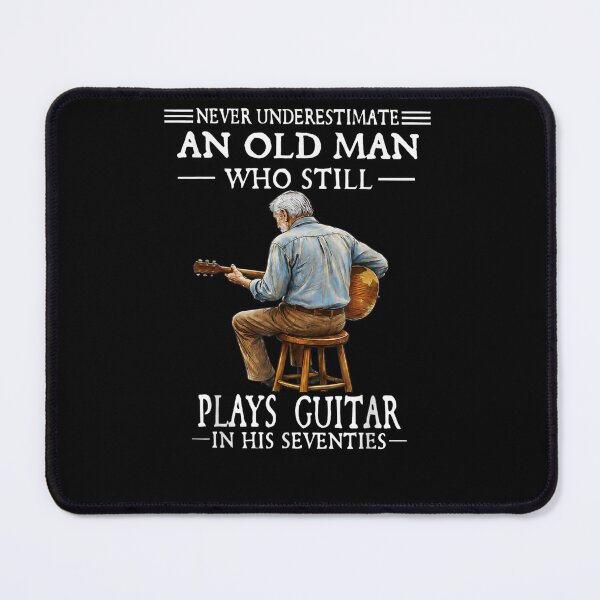 Item preview, Never Underestimate An Old Man Who Still Plays Guitar In His Seventies designed and sold by krystalRomanart.