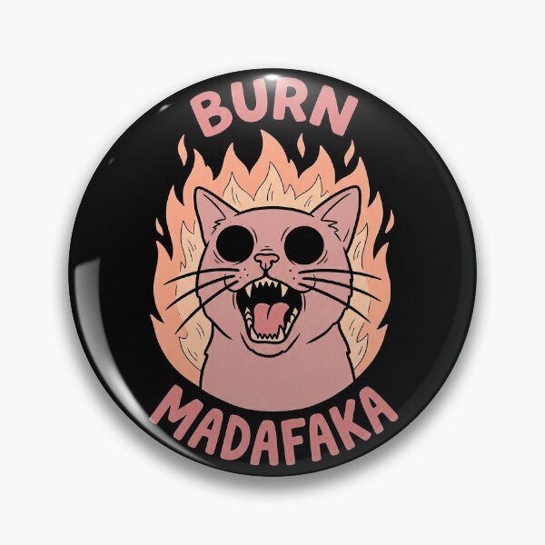 Item preview, Burn Madafaka designed and sold by TheSamuraiCat.